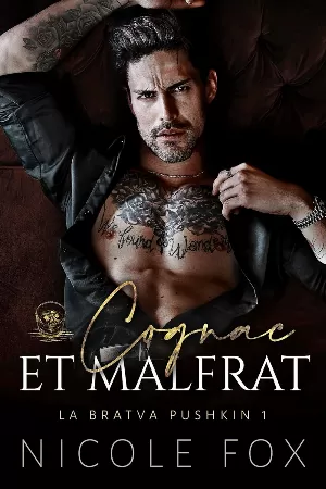 La Bratva Pushkin, Tome 1 : Cognac et malfrat